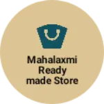 Business logo of Mahalaxmi readymade Store loot wala