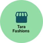 Business logo of Tara Fashions