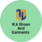 Business logo of R.k shoes and garments