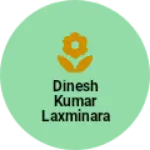 Business logo of Dinesh kumar laxminarayan