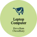 Business logo of Leptop computer