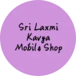 Business logo of Sri Laxmi kavya mobile shop