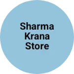 Business logo of Sharma krana store