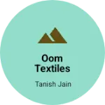 Business logo of OOM Textiles