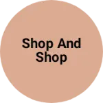 Business logo of Shop and shop