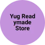Business logo of Yug readymade store chhatapur