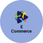 Business logo of E commerce