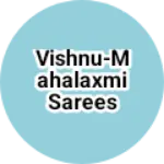 Business logo of Vishnu-mahalaxmi sarees