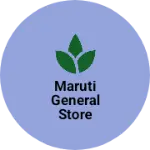 Business logo of Maruti general store