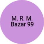 Business logo of M. R. M. BAZAR 99