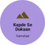 Business logo of Kapde se Dukaan