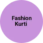 Business logo of Fashion kurti