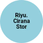 Business logo of Riyu. Cirana Stor