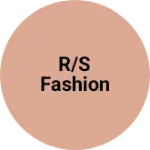 Business logo of R/S fashion