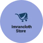 Business logo of Imrancloth Store