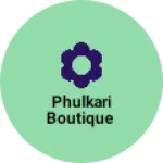 Business logo of Phulkari boutique