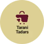 Business logo of Tarani tadars