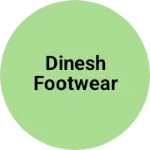 Business logo of Dinesh footwear