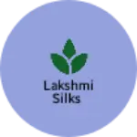 Business logo of Lakshmi Silks