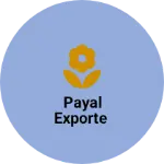 Business logo of Payal exporte