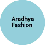 Business logo of Aradhya Fashion