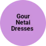 Business logo of Gour netai dresses