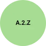 Business logo of A.2.Z