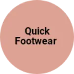 Business logo of Quick footwear
