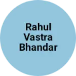Business logo of Rahul vastra bhandar