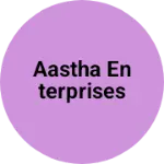 Business logo of AASTHA ENTERPRISES