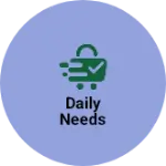 Business logo of Daily Needs