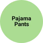 Business logo of Pajama pants
