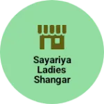 Business logo of Sayariya ladies shangar