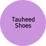 Business logo of Tauheed shoes