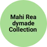 Business logo of Mahi readymade collection