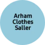 Business logo of Arham clothes saller
