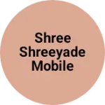 Business logo of Shree Shreeyade mobile shop