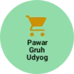 Business logo of Pawar gruh udyog