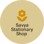 Business logo of Savya stationary shop