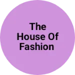 Business logo of The house of fashion
