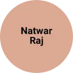 Business logo of Natwar raj