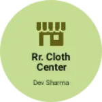 Business logo of RR. Cloth center