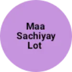 Business logo of Maa sachiyay lot