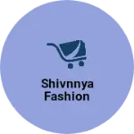 Business logo of shivnnya fashion