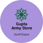 Business logo of Gupta army store