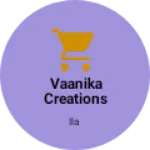 Business logo of Vaanika Creations
