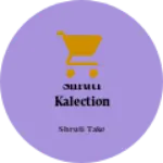 Business logo of Shruti kalection