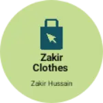 Business logo of Zakir clothes
