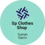Business logo of Sp clothes shop