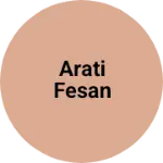 Business logo of Arati fesan